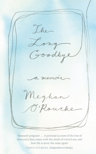 The Long Goodbye - A Memoir