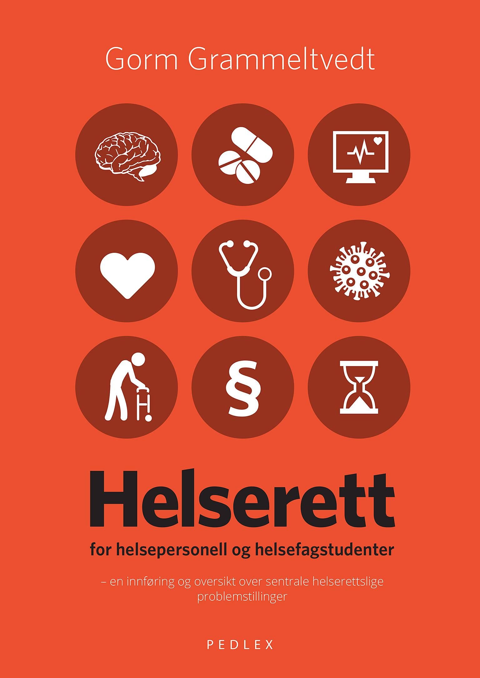 Helserett for helsepersonell og helsefagstudenter - en innføring og oversikt over sentrale helsefaglige problemstillinger