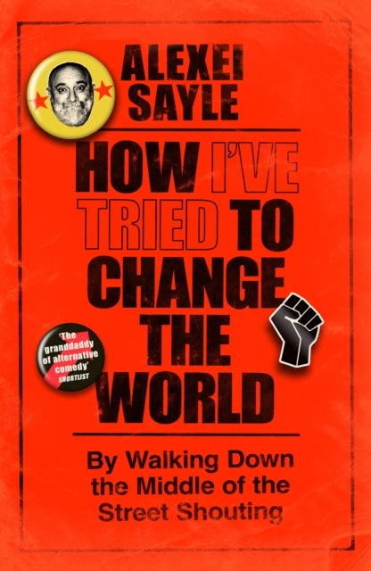 How I've Tried to Change the World