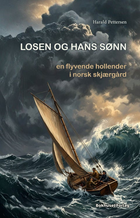 Losen og hans sønn - en flyvende hollender i den norske skjærgård : en maritim livshistorie : roman