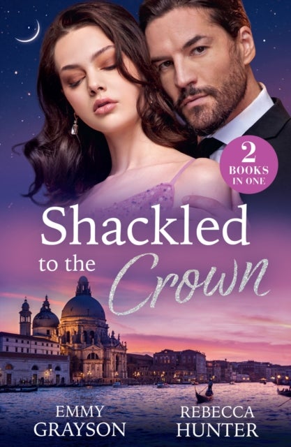 Shackled To The Crown - Princess, Pregnant, Mine (Forbidden Bosses) / Wed to the Wrong Prince (Rival Royals)
