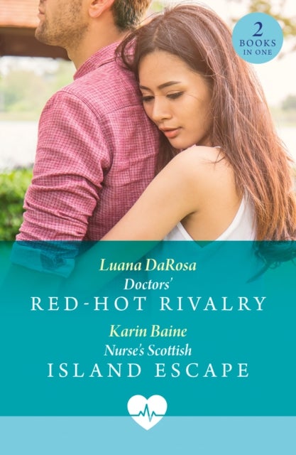 DOCTORS RED-HOT RIVALRY PB - Doctors' Red-Hot Rivalry (Latin American Docs) / Nurse's Scottish Island Escape