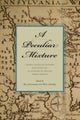 A Peculiar Mixture – German–Language Cultures and Identities in Eighteenth–Century North America