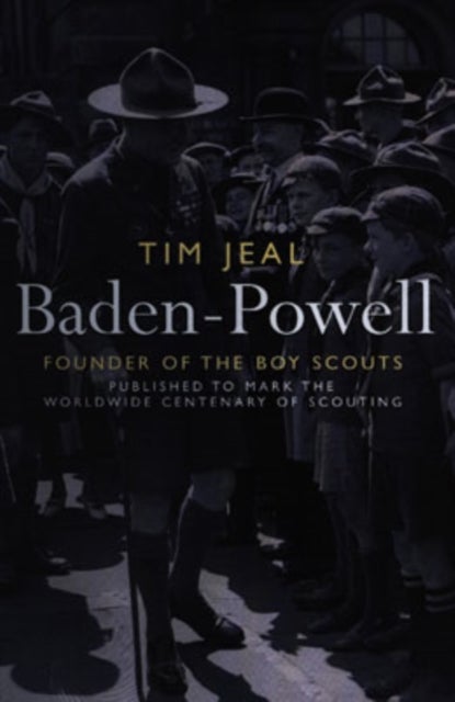 Baden-Powell - Founder of the Boy Scouts