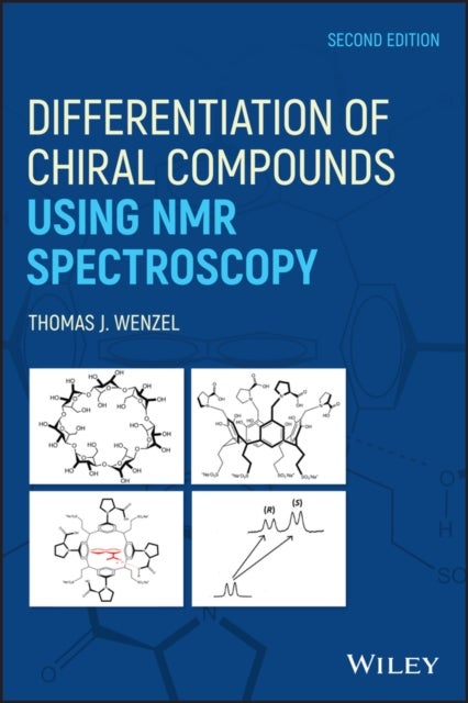 Differentiation of Chiral Compounds Using NMR Spectroscopy Second Edition
