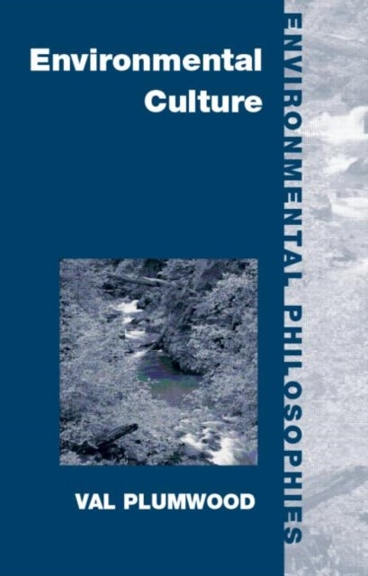 Environmental Culture - The Ecological Crisis of Reason