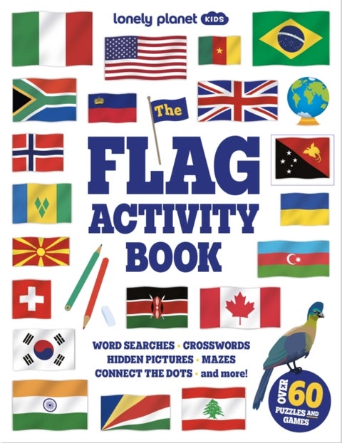 Lonely Planet Kids The Flag Activity Book - Word Games, Picture Challenges, Quizzes & More , Fun Facts & Awesome Info for Budding Vexillologists , Vibrant Full Colour Design