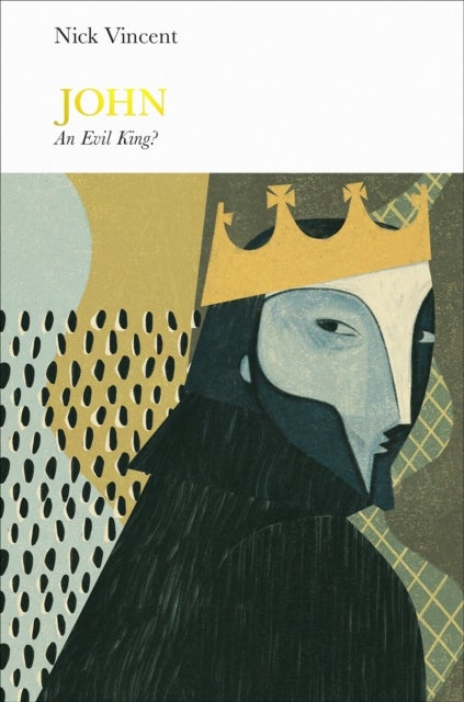 John (Penguin Monarchs) - An Evil King?