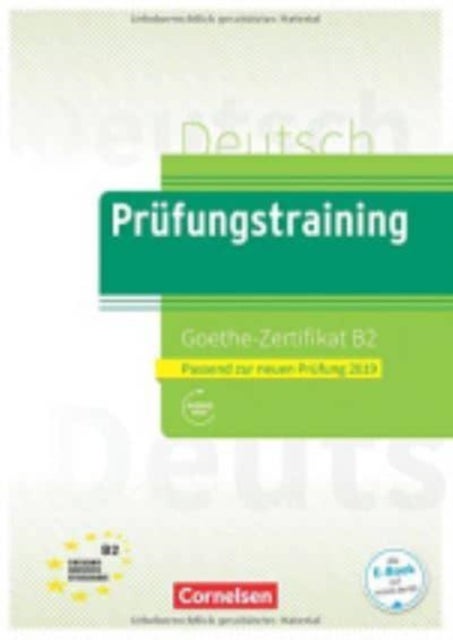 Prufungstraining DaF B2 Goethe-Zertifikat B2 - Neubearbeitung - Goethe-Zertifikat B2 2019 -  Ubungsbuch + Losungen +