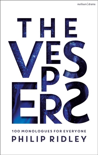 The Vespers - 100 Monologues for Everyone