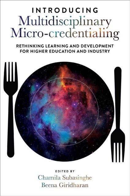 Introducing Multidisciplinary Micro-credentialing - Rethinking Learning and Development for Higher Education and Industry