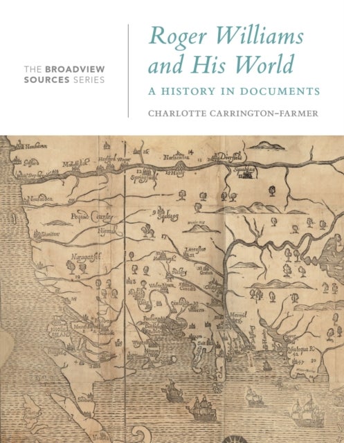 Roger Williams and His World - A History in Documents