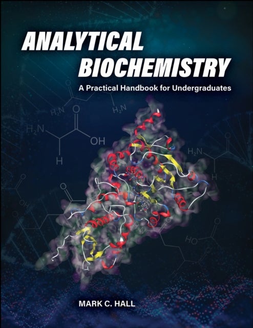 Analytical Biochemistry - A Practical Handbook for Undergraduates