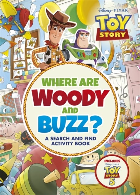 Where are Woody and Buzz? - A Disney Pixar Toy Story Search and Find Activity Book