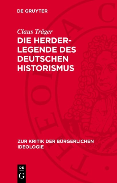 Die Herder-Legende Des Deutschen Historismus