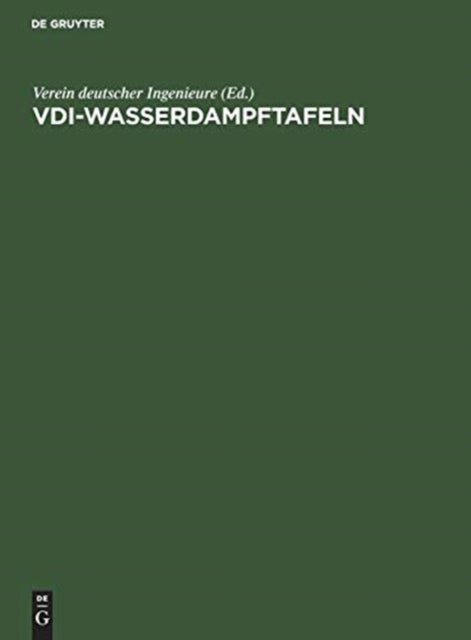 VDI-Wasserdampftafeln - Mit Einem Mollier (I, S)-Diagramm Auf Einer Besonderen Tafel