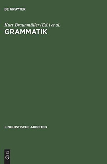 Grammatik - Akten Des 10. Linguistischen Kolloquiums: Tubingen 1975, Bd.2