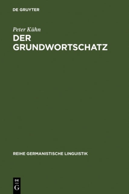 Der Grundwortschatz - Bestimmung Und Systematisierung