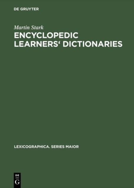 Encyclopedic Learners' Dictionaries - A Study of their Design Features from the User Perspective
