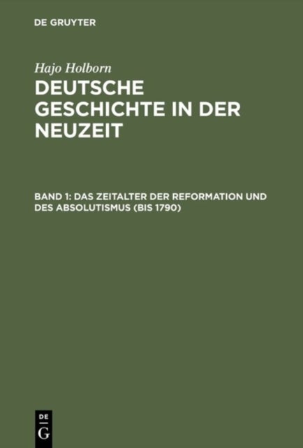 Das Zeitalter Der Reformation Und Des Absolutismus - (Bis 1790)