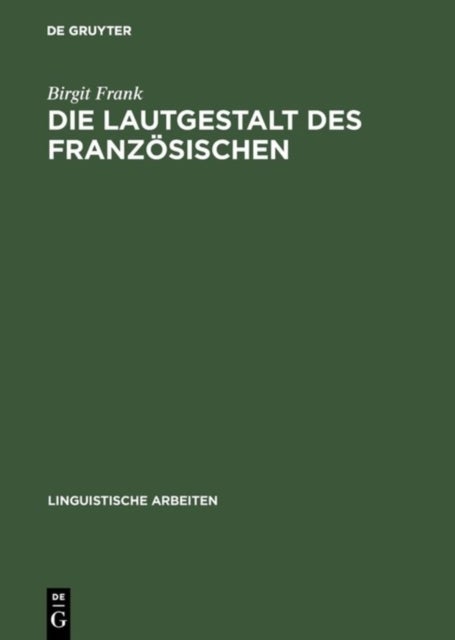 Die Lautgestalt des Franzosischen