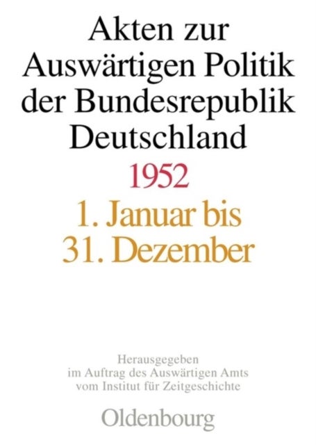 Akten Zur Auswartigen Politik Der Bundesrepublik Deutschland 1952