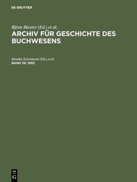 Archiv fur Geschichte des Buchwesens, Band 39, Archiv fur Geschichte des Buchwesens (1993)