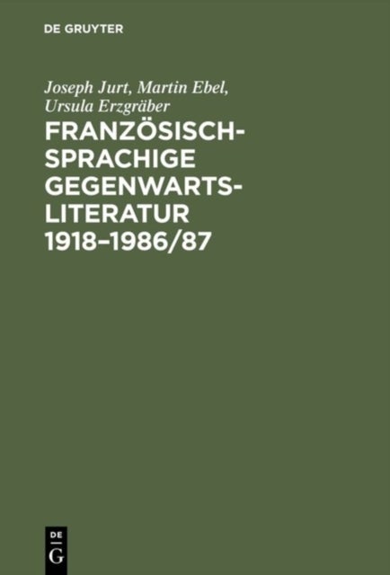 Franzosischsprachige Gegenwartsliteratur 1918-1986/87