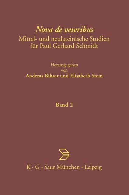 Nova de Veteribus - Mittel- Und Neulateinische Studien Fur Paul Gerhard Schmidt