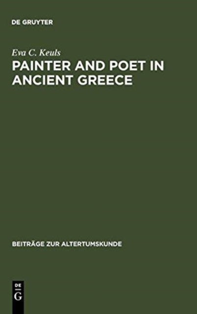 Painter and Poet in Ancient Greece - Iconography and the Literary Arts