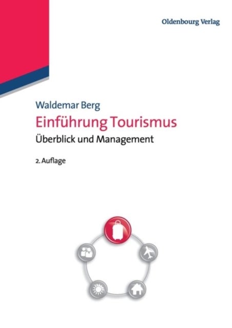 Einfuhrung Tourismus - Uberblick Und Management