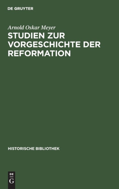 Studien Zur Vorgeschichte Der Reformation - Aus Schlesischen Quellen