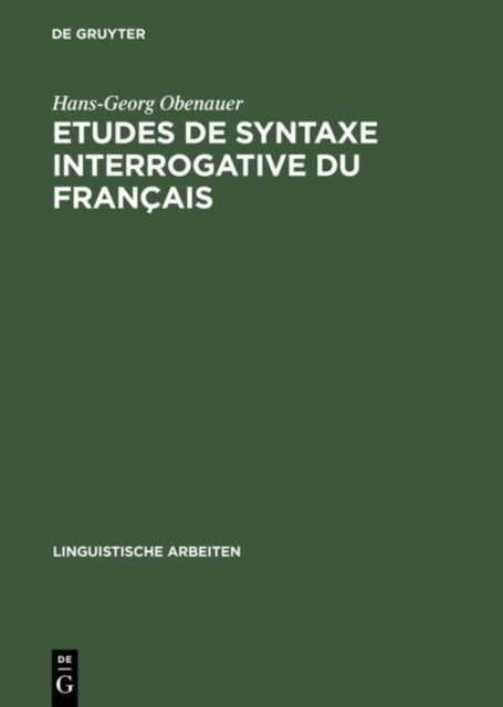 Etudes de Syntaxe Interrogative Du Francais - Quoi, Combien Et Le Complementeur