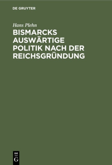 Bismarcks Auswartige Politik Nach Der Reichsgrundung