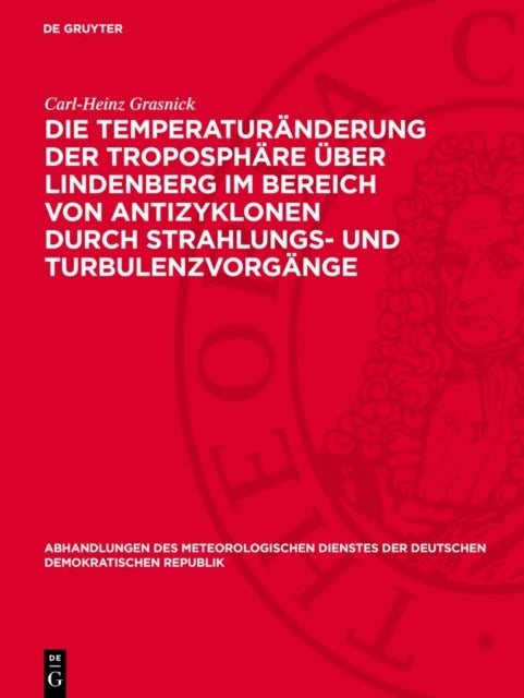 Die Temperaturanderung Der Troposphare Uber Lindenberg Im Bereich Von Antizyklonen Durch Strahlungs- Und Turbulenzvorgange