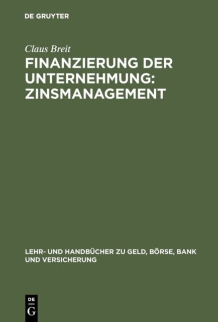 Finanzierung der Unternehmung - Zinsmanagement