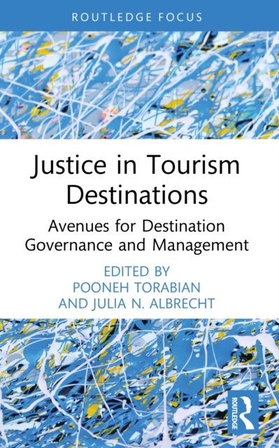 Justice in Tourism Destinations - Avenues for Destination Governance and Management