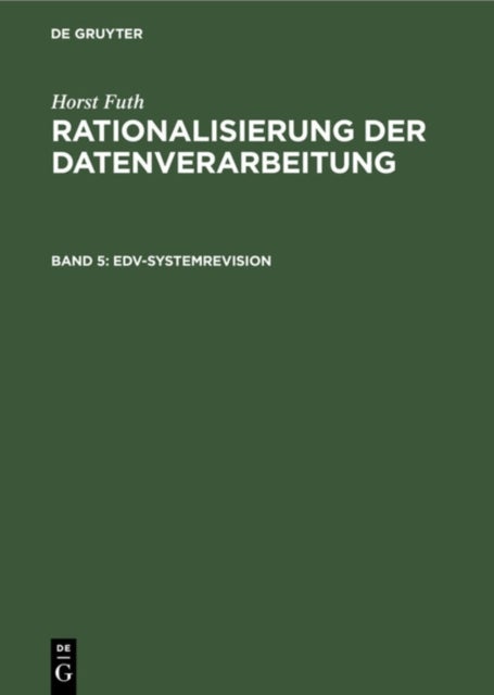Edv-Systemrevision - Organisatorische Zweckmassigkeit, Wirtschaftlichkeit, Datensicherung, Datenschutz
