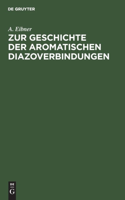 Zur Geschichte Der Aromatischen Diazoverbindungen