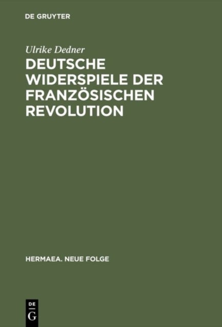 Deutsche Widerspiele der Franzosischen Revolution