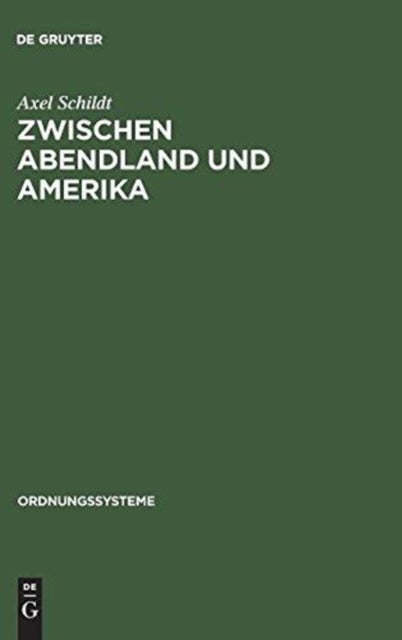 Zwischen Abendland und Amerika