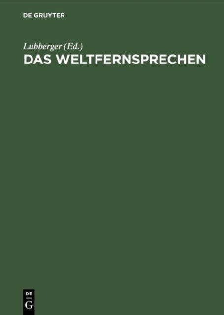 Das Weltfernsprechen - Vortragsreihe Des Elektrotechnischen Vereins in Gemeinschaft Mit Dem Ausseninstitut Der Technischen Hochschule, Berlin