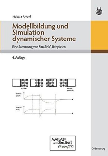 Modellbildung Und Simulation Dynamischer Systeme - Eine Sammlung Von Simulink-Beispielen