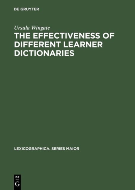 The Effectiveness of Different Learner Dictionaries - An Investigation into the Use of Dictionaries for Reading Comprehension by Intermediate Learners of German
