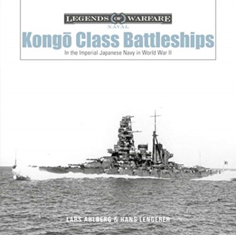 Kongo-Class Battleships - In the Imperial Japanese Navy in World War II
