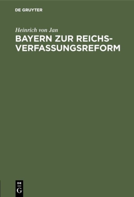 Bayern Zur Reichsverfassungsreform - Auf Grund Der Bayerischen Stellungnahme Auf Der Landerkonferenz