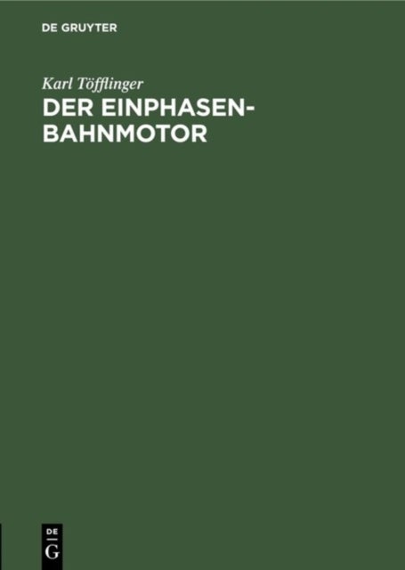 Der Einphasen-Bahnmotor - Kritik Und Ersatz Seines Vektor-Diagramms