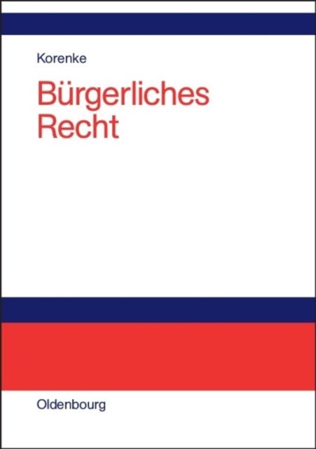 Burgerliches Recht - Eine Systematische Darstellung Der Grundlagen Mit Fallen Und Fragen