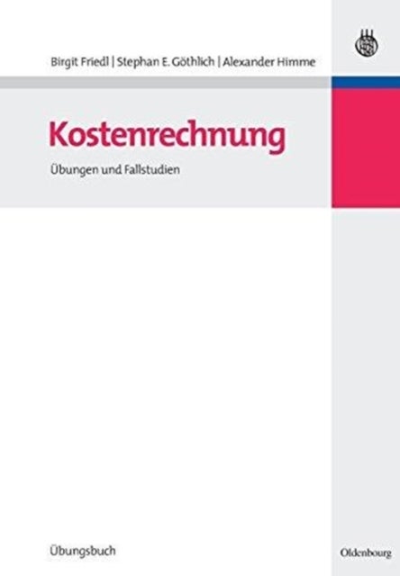 Kostenrechnung - Ubungen Und Fallstudien