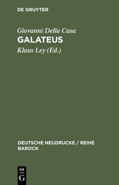 Galateus - Das Buchlein Von Erbarn, Hoflichen Und Holdseligen Sitten